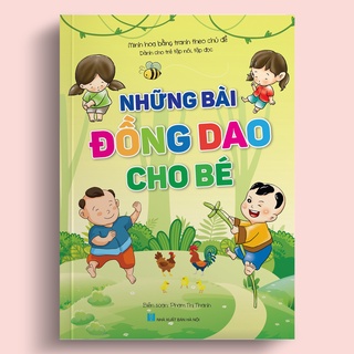 Sách Những bài đồng dao cho bé (Minh họa bằng tranh theo chủ đề - Dành cho bé tập nói, tập đọc)