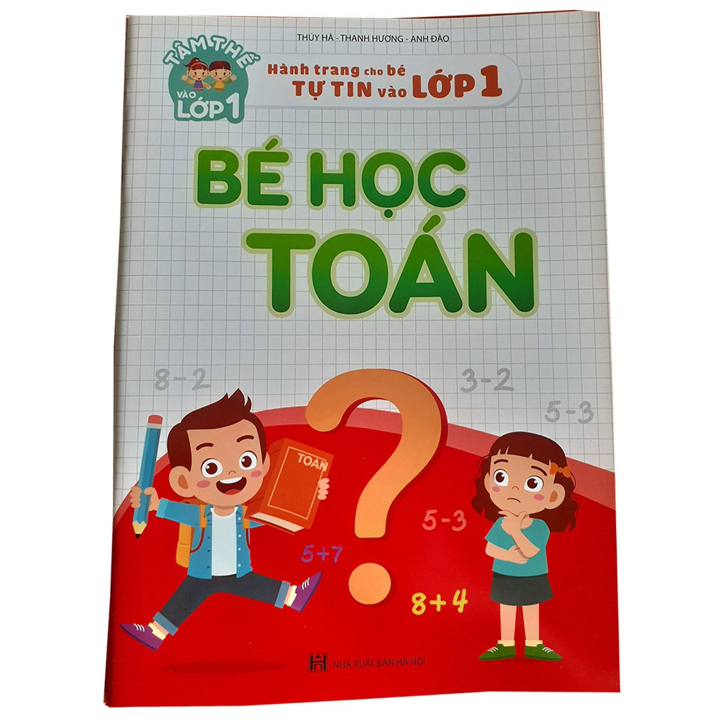 Ảnh Sách - (Sỉ/Lẻ) Bé Học Toán - Hành Trang Cho Bé Tự Tin Vào Lớp 1 1
