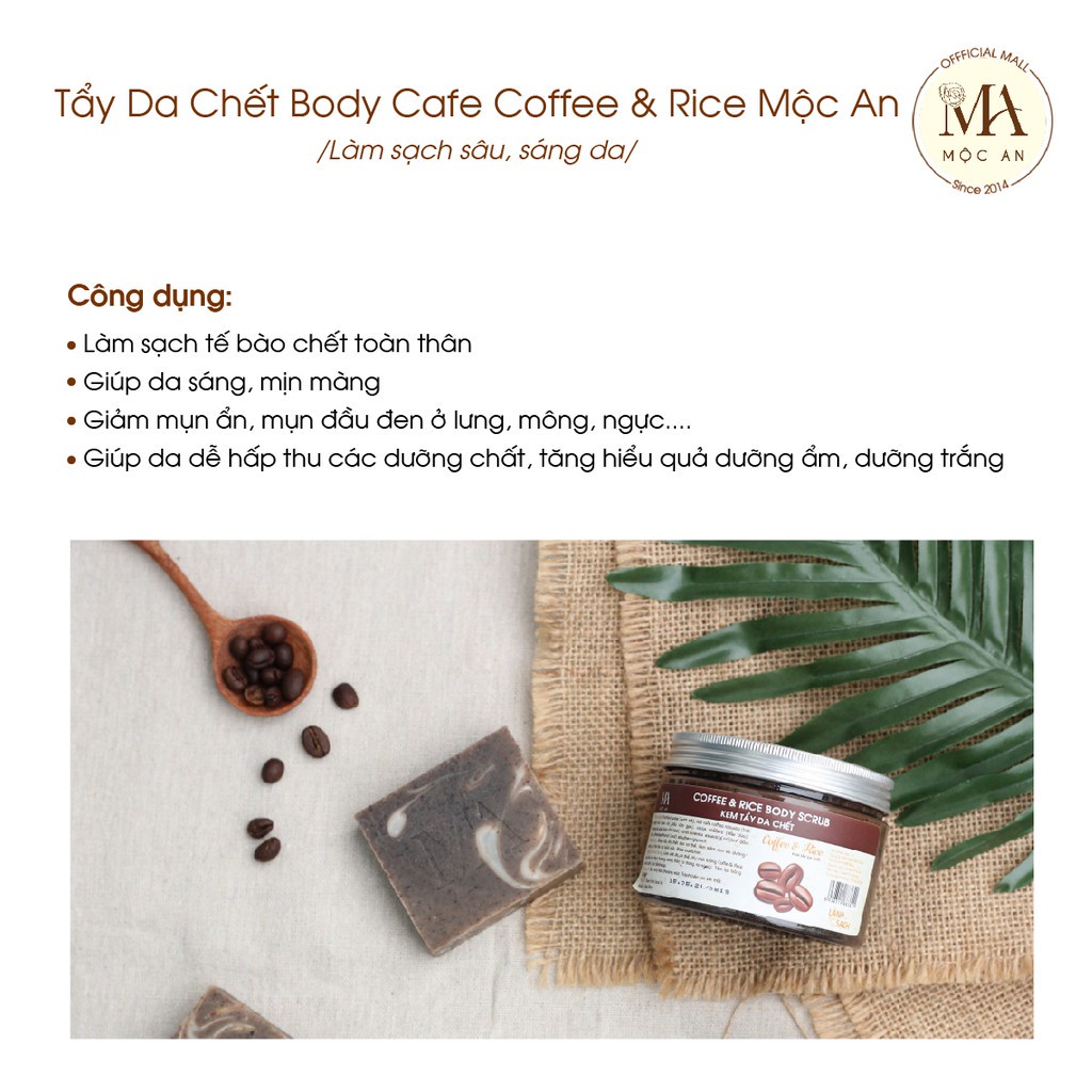 Mô tả Tẩy Da Chết Body Mộc An Chiết Xuất Cafe Giúp Làm Sạch Sâu, Sáng Da Coffee & Rice 250g - 6
