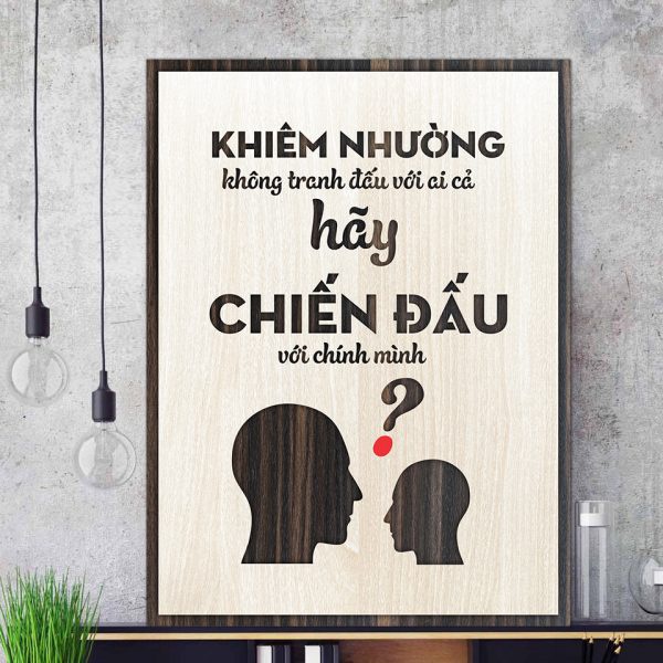 Tranh gỗ decor truyền cảm hứng "Khiêm nhường không tranh đấu với ai cả - Hãy chiến đấu với chính mình"