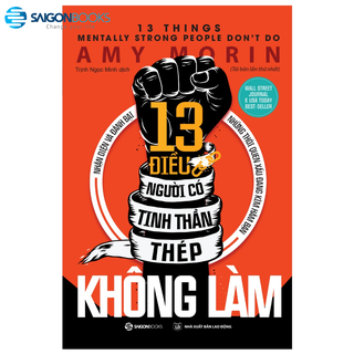 Sách - 13 điều người có tinh thần thép không làm (13 Things Mentally Strong People Don't Do) - Tác giả: Amy Morin