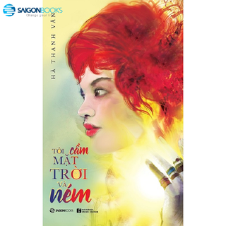 SÁCH - Tôi Cầm Mặt Trời Và Ném