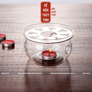 ĐẾ NẾN THỦY TINH TRÒN TRONG SUỐT CHỊU NHIỆT CỰC KỲ TỐT