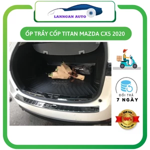 Ốp chống trầy cốp xe CX5 2019-2023, Bộ ốp trầy cốp trong và ngoài Mẫu Titan cao cấp