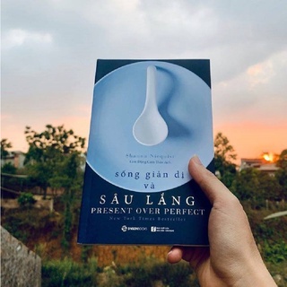 Sách - Sống giản dị và sâu lắng (Present Over Perfect) - Tác giả: Shauna Niequist