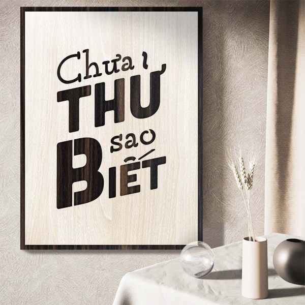 Tranh gỗ decor truyền cảm hứng "Chưa thử sao biết"