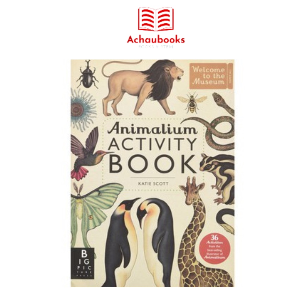 [Mã BMLTB200 giảm đến 100K đơn 499K] Sách Animalium Activity Book - Tìm Hiểu Hoạt Động Của Các Loài Động Vật