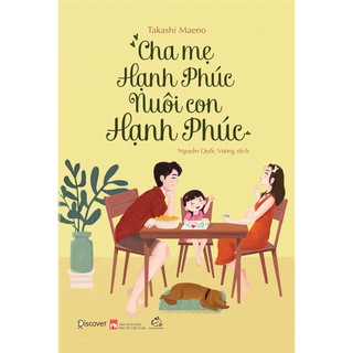 Sách Cha mẹ hạnh phúc nuôi con hạnh phúc