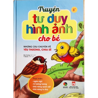 Sách - Truyện tư duy hình ảnh cho bé: Những câu chuyện về yêu thương, chia sẻ Mcbooks