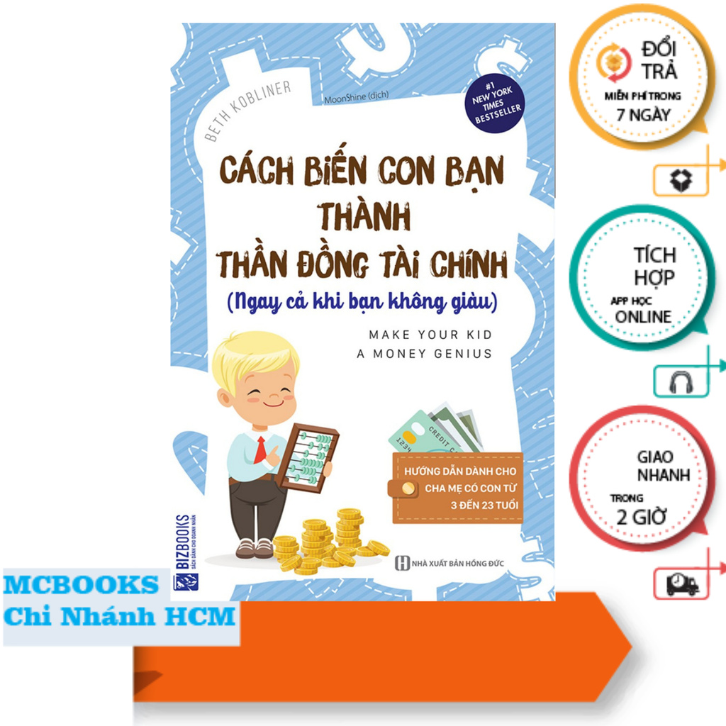 Ảnh Sách - Cách Biến Con Bạn Thành Thần Đồng Tài Chính (Ngay Cả Khi Bạn Không Giàu) Mcbooks 1