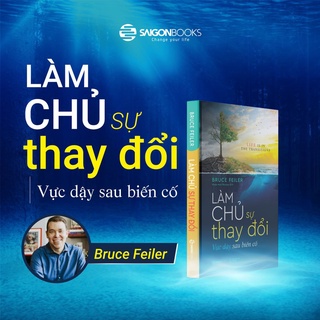 Sách - Làm chủ sự thay đổi - Life is in the Transitions - Tác giả Bruce Feiler