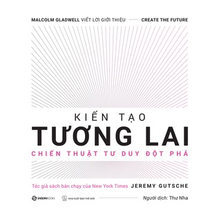 Sách - Kiến tạo tương lai - Sổ tay đổi mới sáng tạo - Tác giả Jeremy Gutsche