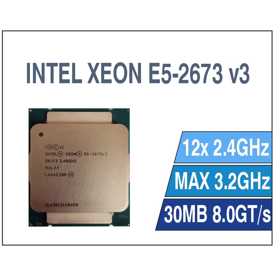 CPU INTEL XEON E5 2673V3 (12C/24T, 30M CACHE, 2.4GHZ TURBO 3.2GHZ ...