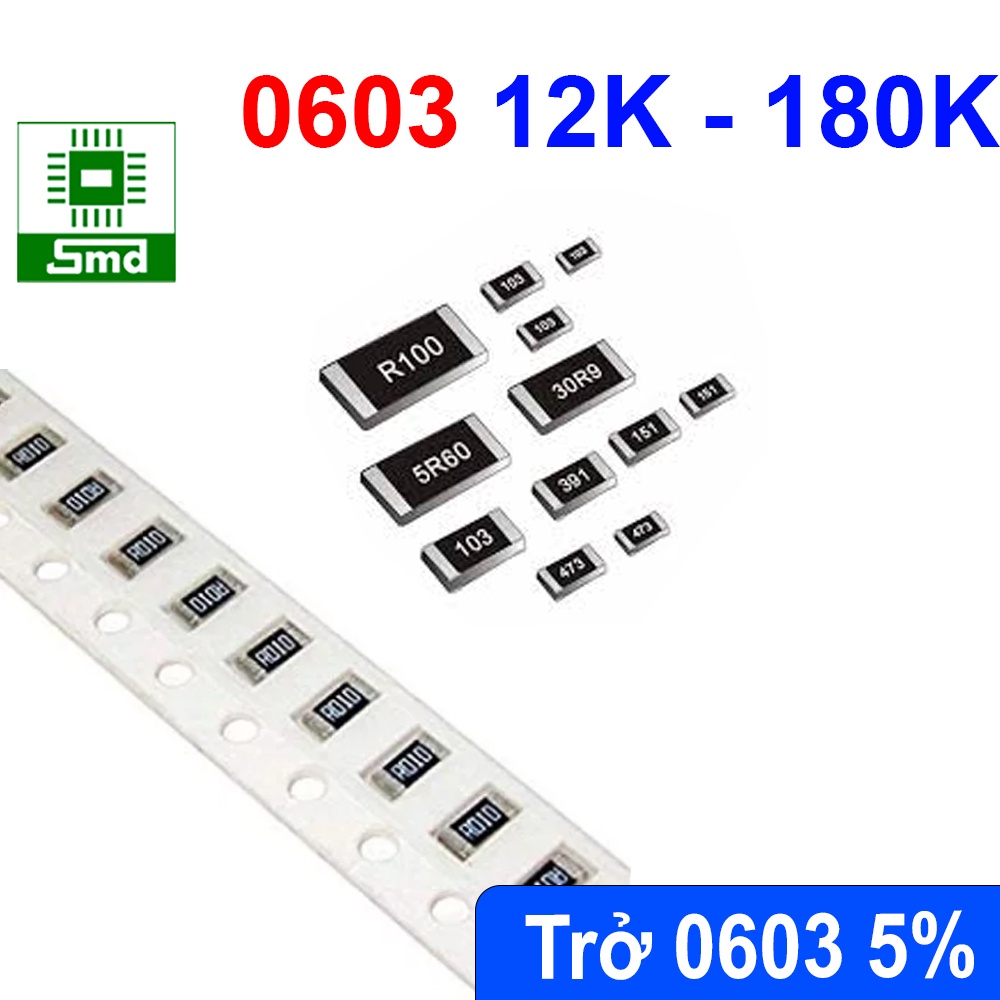 Điện Trở Dán SMD 0603 5% 50 Con/DâyGiá Trị Trong Khoảng 12K - 180K Ohm ...