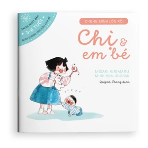 Sách Chị và em bé Ehon dành cho trẻ từ 3 đến 6 tuổi.