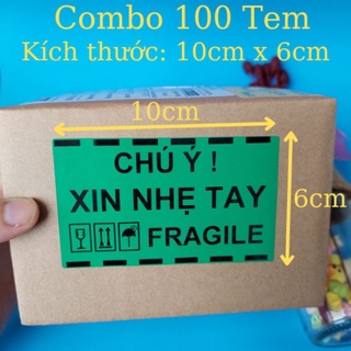 100 Tem cảnh báo Hàng Dễ Vỡ màu xanh lá Kích Thước 10cm x 6cm, có sẵn keo
