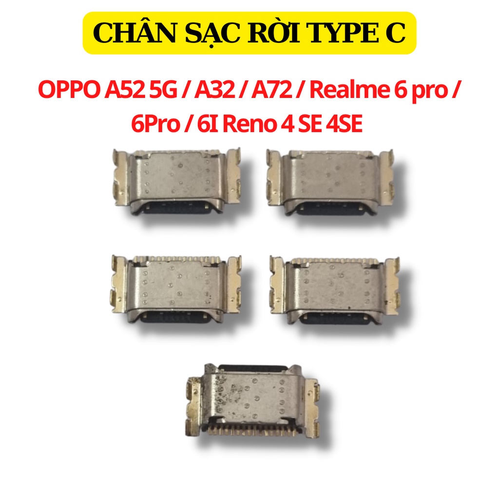 Chân Sạc Rời TYPE C Dùng Cho OPPO A52 5G A32 A72 Realme 6 pro 6Pro 6I Reno 4 SE 4SE Realme6 Hàng Chính Hãng