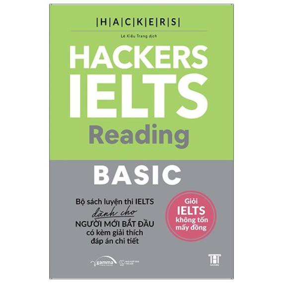 Sách – Hackers IELTS Basic Reading – Luyện IELTS Cho Trình Độ 3.0–5.5 Kèm lời giải chi tiết (gamma)