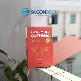 SÁCH: Thời kỳ hậu Corona: Luôn có cơ hội trong khủng hoảng (Post Corona) - Tác giả Scott Galloway