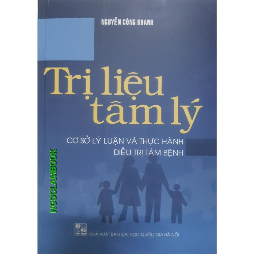 Ảnh Sách - Trị liệu tâm lý cơ sở lý luận và thực hành điều trị tâm bệnh 1