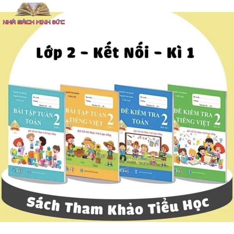 Sách - Bài Tập Tuần và Đề Kiểm Tra lớp 2 - Kết Nối Toán và Tiếng Việt Học kì 1 (4 cuốn)