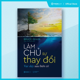 Sách - Làm chủ sự thay đổi - Life is in the Transitions - Tác giả Bruce Feiler