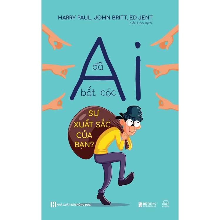 Sách - Ai Đã Bắt Cóc Sự Xuất Sắc Của Bạn?