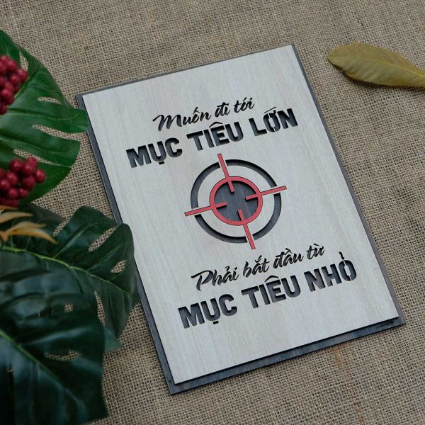 Tranh gỗ decor truyền cảm hứng "Muốn đi tới mục tiêu lớn - Phải bắt đầu từ mục tiêu nhỏ"