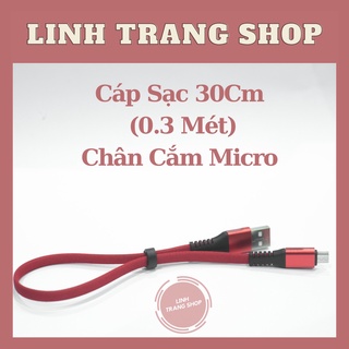 (Ngắn 30cm) Cáp Sạc Micro 30cm ( Độ Dài 0.3 Mét), Dây Sạc Micro Bảo Hành 1 Năm