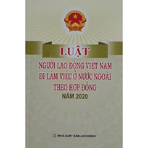 Sách LV - Luật người lao động Việt Nam đi làm việc ở nước ngoài theo hợp đồng năm 2020 (NXB Lao động)