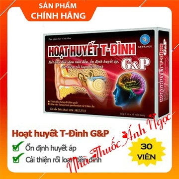 Hoạt huyết T-Đình G&P – Ổn định huyết áp, cải thiện rối loạn tiền đình, xơ vữa động mạch, tai biến mạch máu não