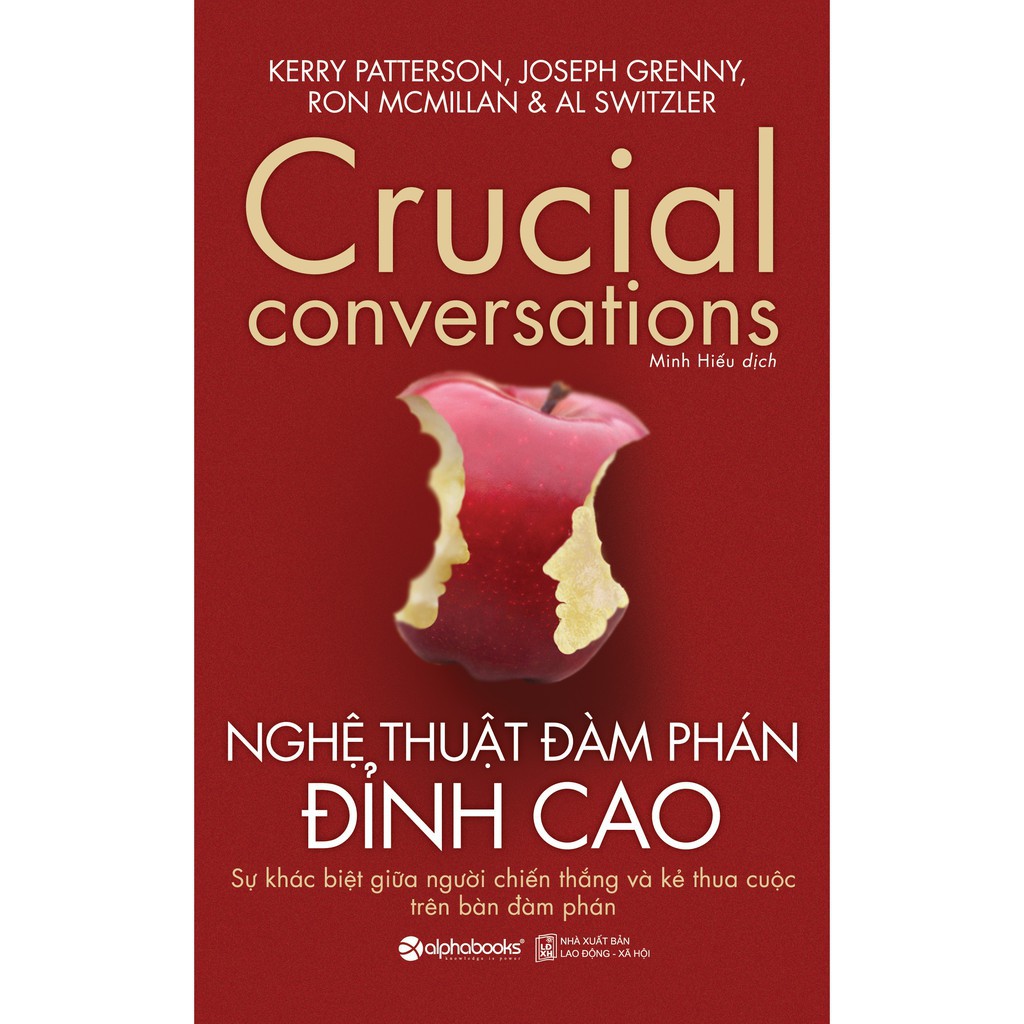 Ảnh Sách: Crucial conversations - Nghệ thuật ĐÀM PHÁN ĐỈNH CAO (Kerry Patterson, Joseph Grenny, Ron Mcmillan & Al Switzler) 2