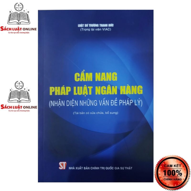 Sách - Cẩm nang pháp luật ngân hàng (Tái bản có sửa chữa, bổ sung)