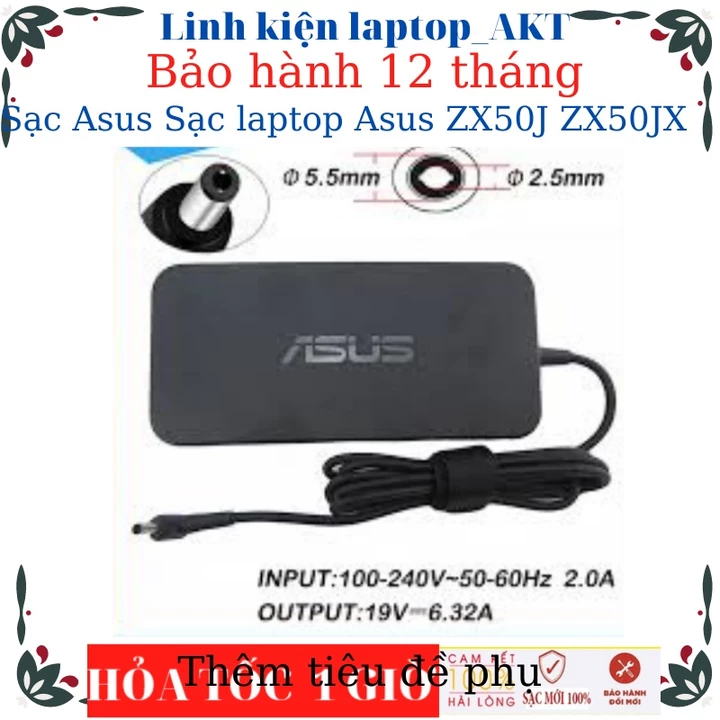 Sạc laptop Asus Sạc laptop Asus ZX50J ZX50JX- Sạc 19V-6.32A-120W-ZIN chân thường(5.5*2.5mm)