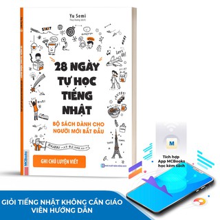 Sách - 28 Ngày Tự Học Tiếng Nhật - Ghi Chú Luyện Viết - Dành Cho Người Mới Bắt Đầu