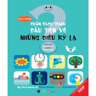Sách Cuốn sách đầu tiên về những điều kỳ lạ - Những Câu Hỏi Vì Sao ? -  Quảng Văn Books