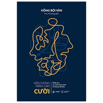 Sách Hội Chứng Trầm Cảm Cười: Đằng Sau Nụ Cười Hạnh Phúc Là Những Nỗi Đau