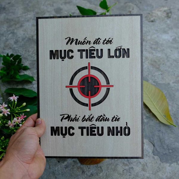 Tranh gỗ decor truyền cảm hứng "Muốn đi tới mục tiêu lớn - Phải bắt đầu từ mục tiêu nhỏ"