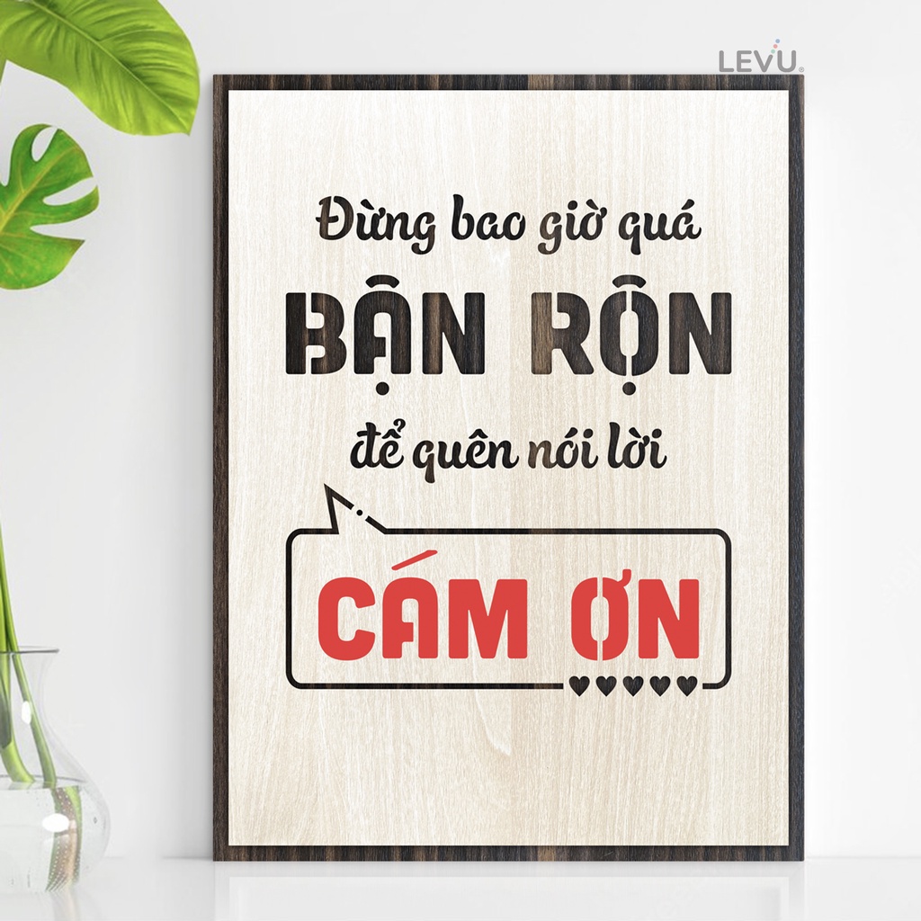 Tranh Slogan Treo Tường Decor Gỗ LEVU070 chân lý cuộc sống