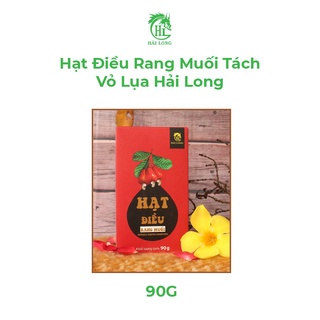 HẠT ĐIỀU RANG MUỐI TÁCH VỎ LỤA HẢI LONG 90G