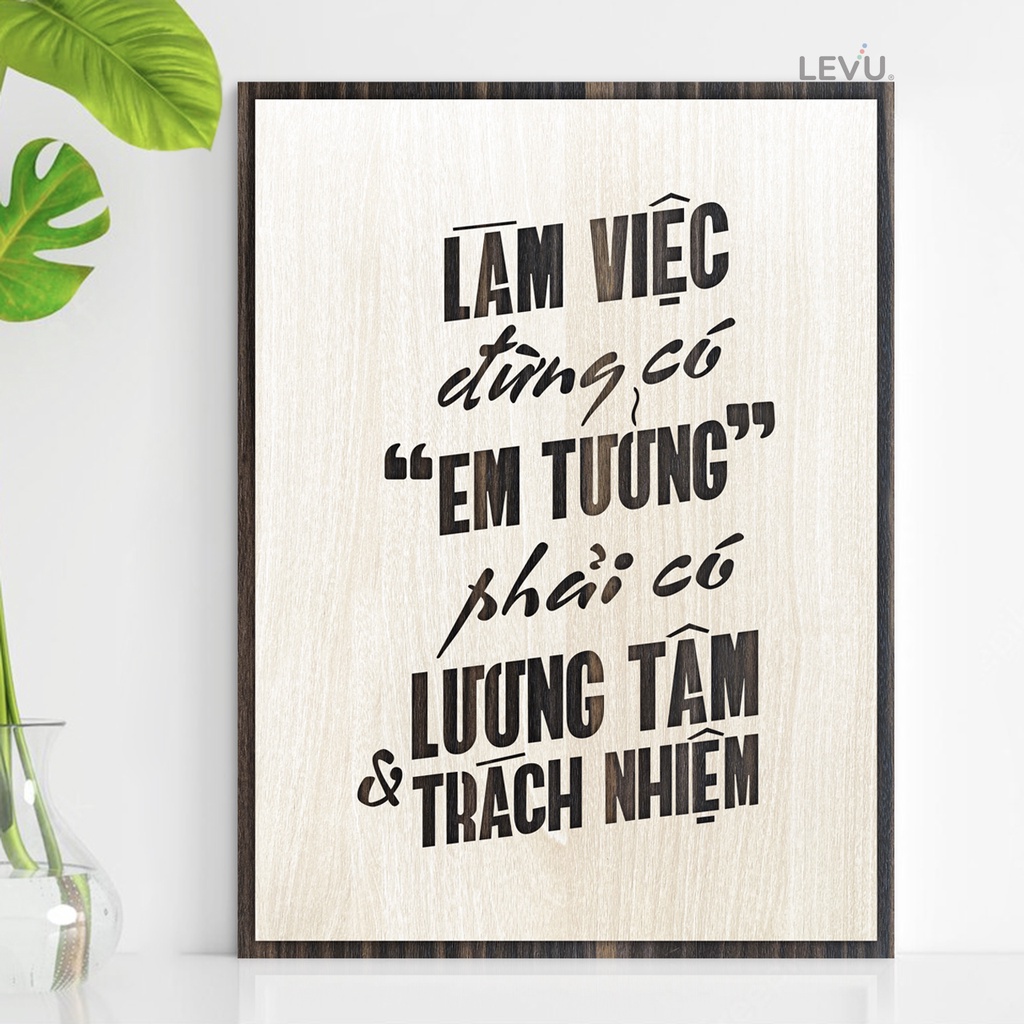 [Làm việc phải có lương tâm] Tranh treo tường Gỗ trang trí phòng tạo động lực LEVU002