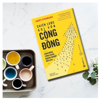 SÁCH: Chiến lược gọi vốn cộng đồng (A crowdfunders strategy guide) - Tác giả Jamey Stegmaier