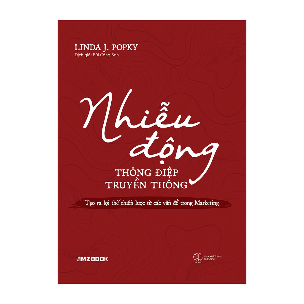 Ảnh Sách - Nhiễu Động Thông Điệp Truyền Thông - Tạo Ra Lợi Thế Chiến Lược Từ Các Vấn Đề Trong Marketing 1