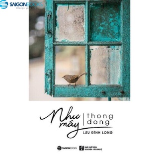 Sách - Như Mây Thong Dong - Lưu Đình Long