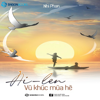 SÁCH: Ai-len - Vũ khúc mùa hè - Tác giả: Nhi Phan