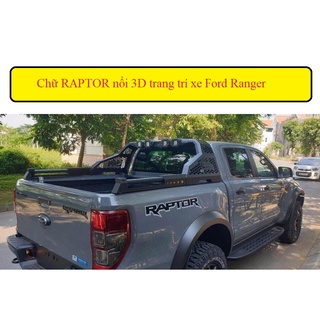 Chữ RAPTOR nổi 3D trang trí xe Ford Ranger 3 màu lựa chọn