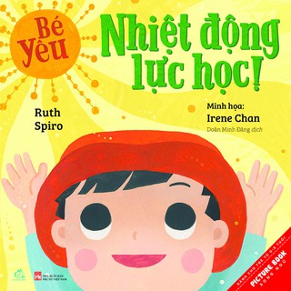 Sách song ngữ STEM Bé yêu Nhiệt động lực học - Sách tranh thiếu nhi cho bé từ 0-6 tuổi