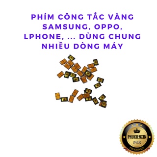 Phím Công Tắc Vàng SamSung, Oppo, lphone, ...