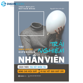 SÁCH - Trải Nghiệm Nhân Viên - Matthew Wride , Tracy Maylett