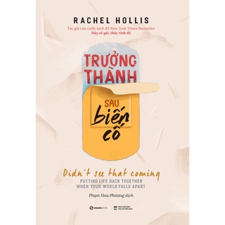 SÁCH - Trưởng Thành Sau Biến Cố - Tác giả Rachel Hollis